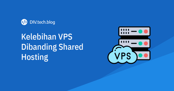 Kelebihan VPS dibanding shared hosting biasa