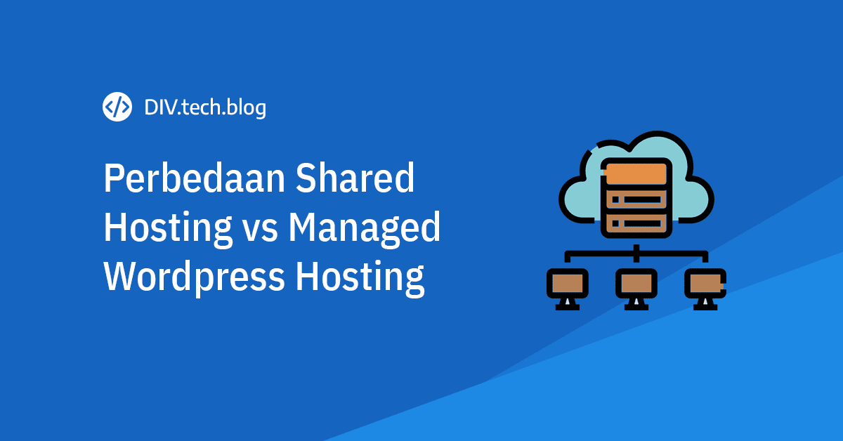 Perbedaan shared hosting vs managed wordpress hosting